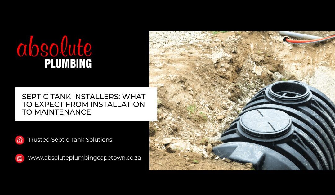 Septic Tank Installers: What To Expect From Installation To Maintenance