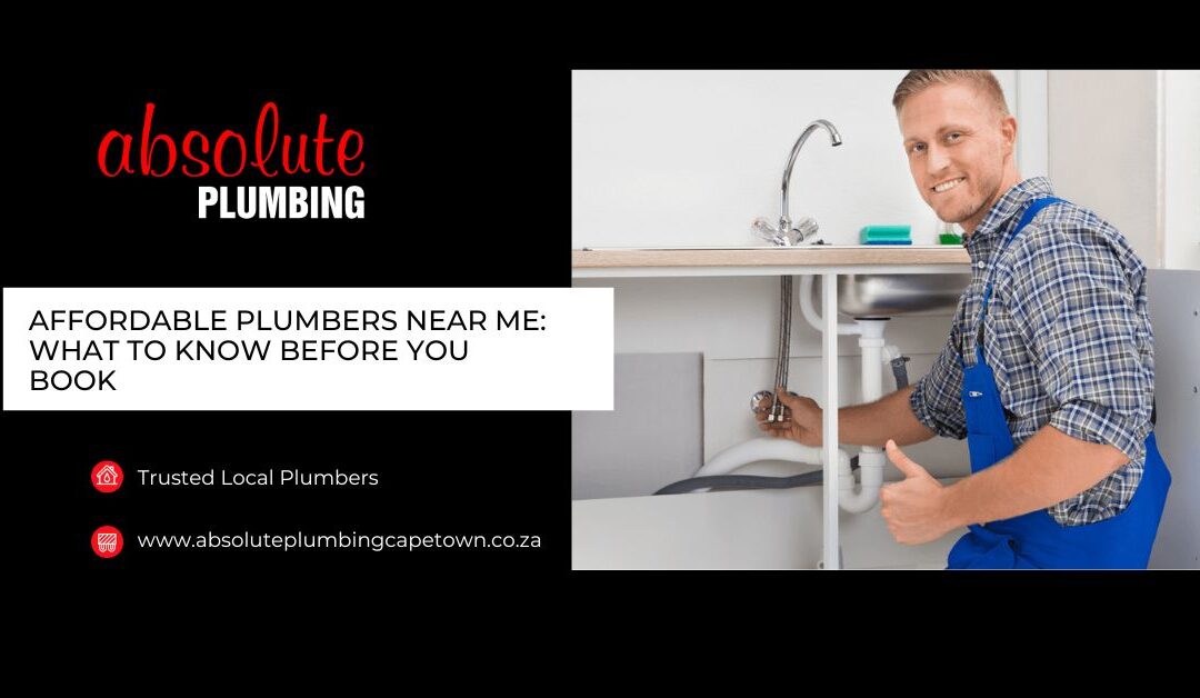 Affordable Plumbers Near Me: What to Know Before You Book