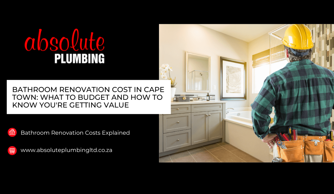Bathroom Renovation Cost in Cape Town: What to Budget and How to Know You’re Getting Value